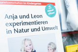 The picture shows a teaching material for kindergarten entitled &quot;Anja and Leon experiment in nature and the environment&quot;. It highlights the importance of scientific learning for children and offers additional schedules.